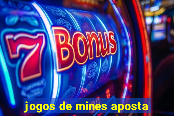 jogos de mines aposta